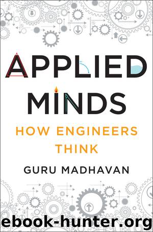 Applied Minds: How Engineers Think by Guru Madhavan
