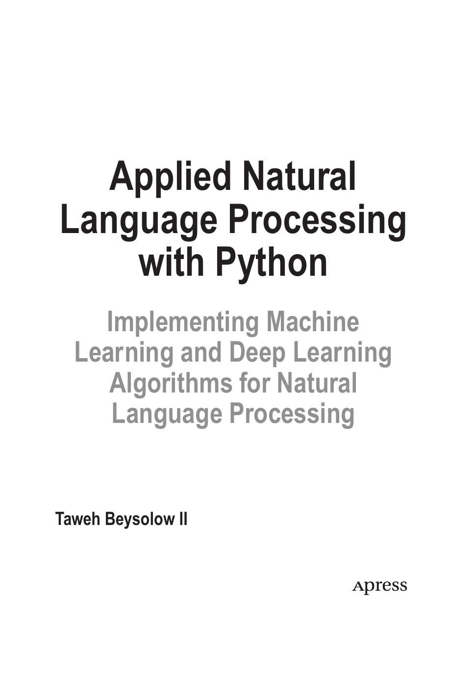 Applied Natural Language Processing with Python. Implementing Machine Learning and Deep Learning Algorithms for Natural Language Processing by Taweh Beysolow II