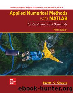 Applied Numerical Methods with Matlab for Engineers and Scientists by Chapra Steven;