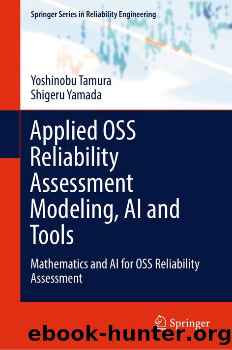 Applied OSS Reliability Assessment Modeling, AI and Tools by Yoshinobu Tamura · Shigeru Yamada