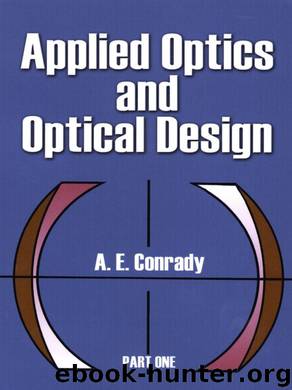 Applied Optics and Optical Design, Part One: 001 (Dover Books on Physics) by Conrady A. E