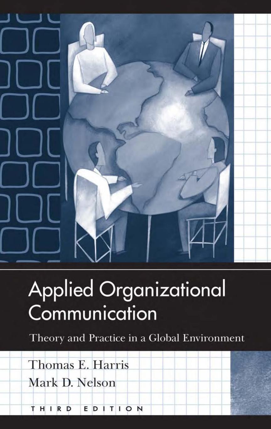 Applied Organizational Communication by Harris T.E. Nelson M.D