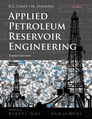 Applied Petroleum Reservoir Engineering by Terry Ronald E. Rogers J. Brandon. & J. Brandon Rogers