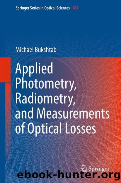 Applied Photometry, Radiometry, and Measurements of Optical Losses by Michael Bukshtab