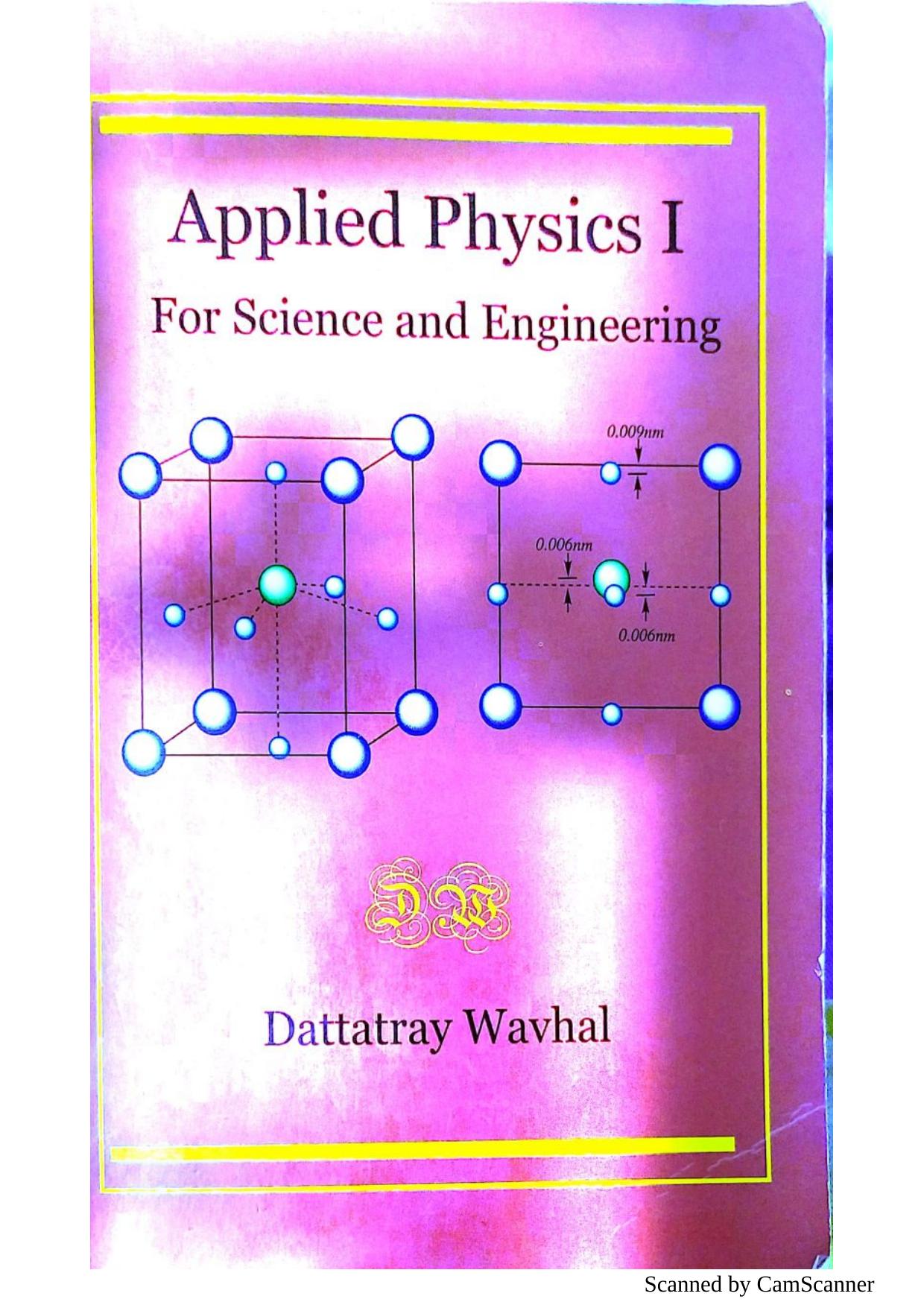 Applied Physics I for Science and Engineering by D S Wavhal