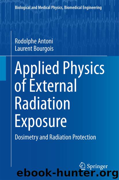 Applied Physics of External Radiation Exposure by Rodolphe Antoni & Laurent Bourgois