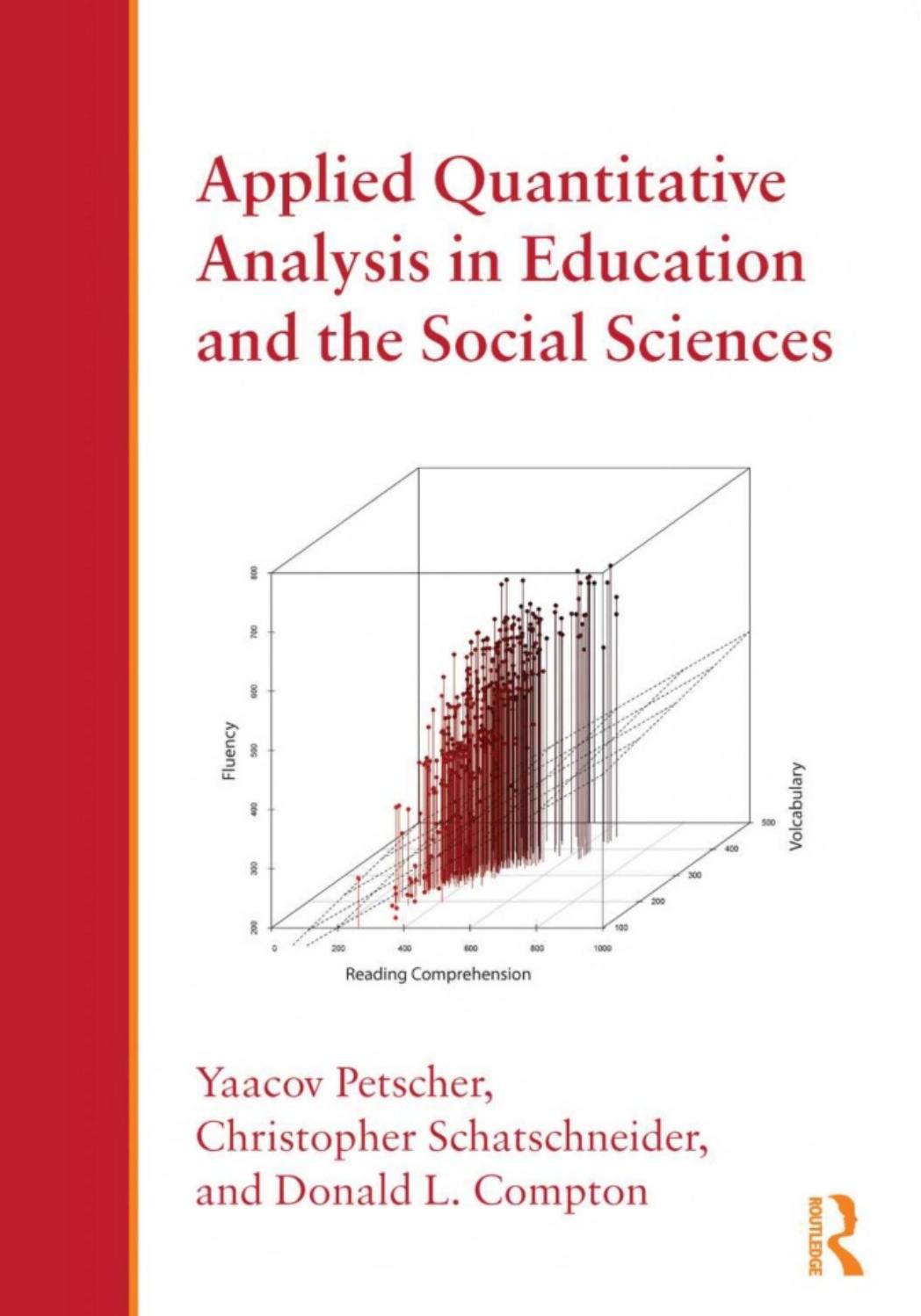 Applied Quantitative Analysis in Education and the Social Sciences by Yaacov M Petscher Christopher Schatschneider Donald L. Compton
