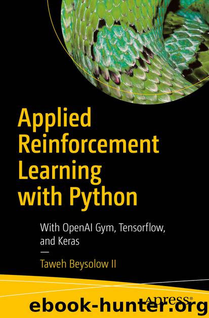 Applied Reinforcement Learning with Python by Taweh Beysolow II