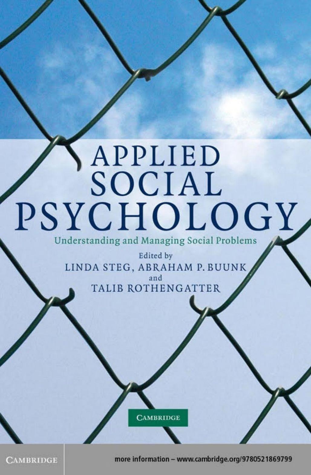 Applied Social Psychology: Understanding and Managing Social Problems by Linda Steg Abraham P. Buunk Talib Rothengatter