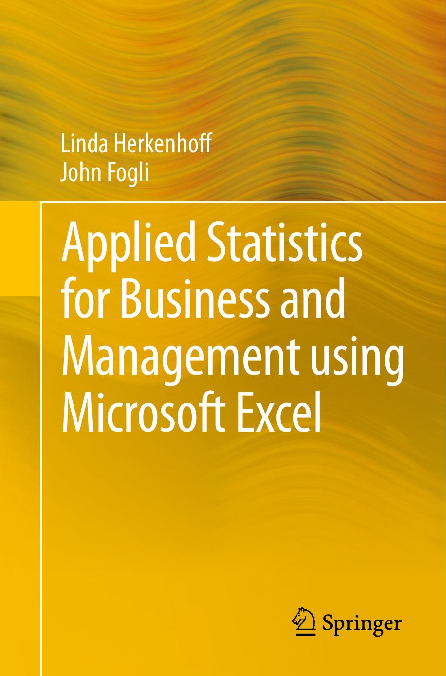 Applied Statistics for Business and Management Using Microsoft Excel by Linda Herkenhoff; John Fogli