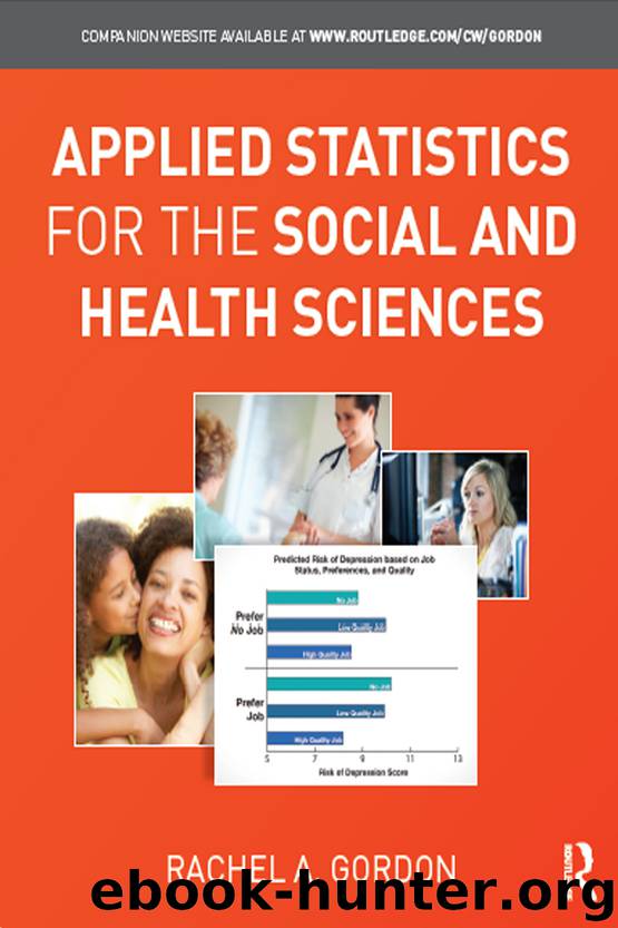 Applied Statistics for the Social and Health Sciences by Gordon Rachel A