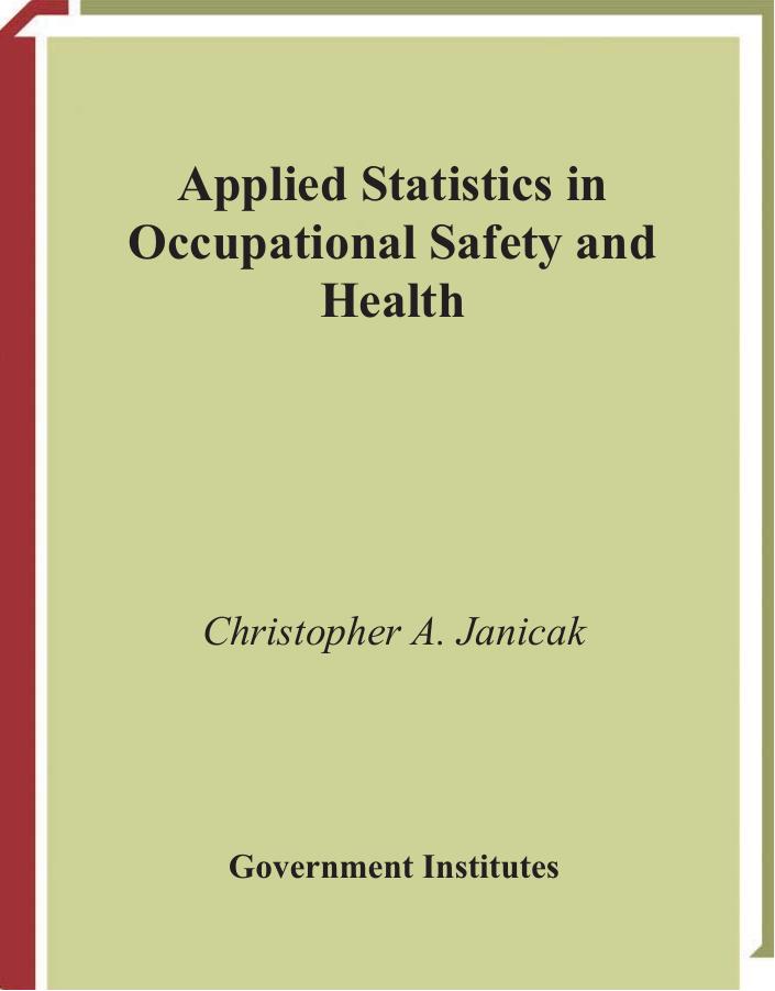 Applied Statistics in Occupational Safety and Health by Christopher A. Janicak