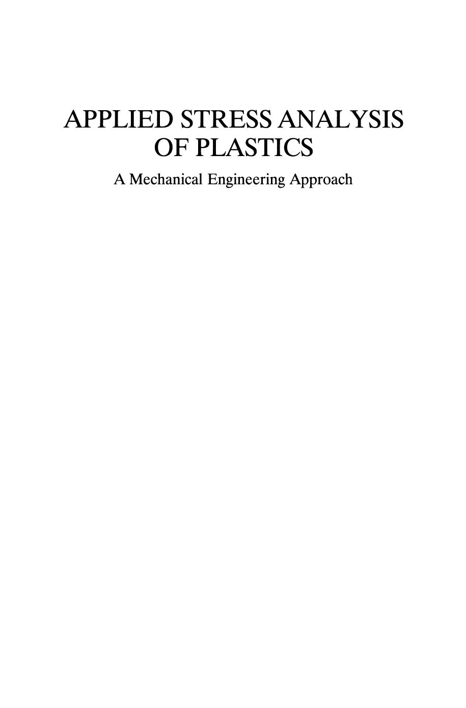 Applied Stress Analysis of Plastics: A Mechanical Engineering Approach by S. I. Krishnamachari (auth.)