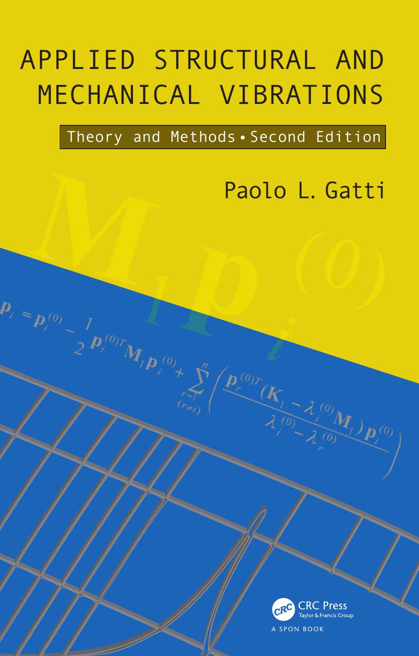 Applied Structural and Mechanical Vibrations: Theory and Methods, Second Edition by Unknow