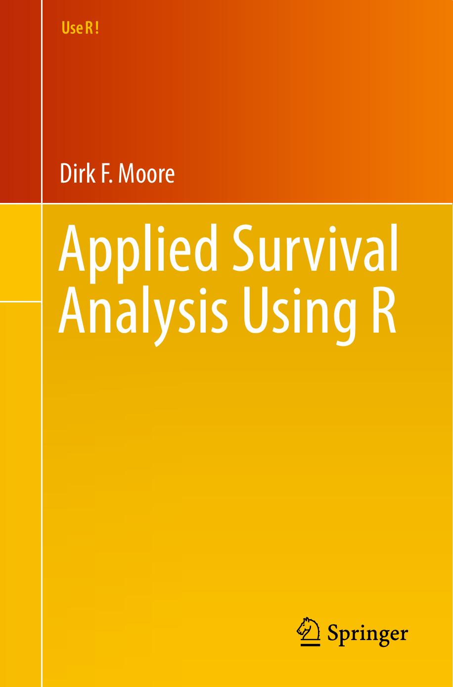 Applied Survival Analysis Using R by Dirk F. Moore (auth.)