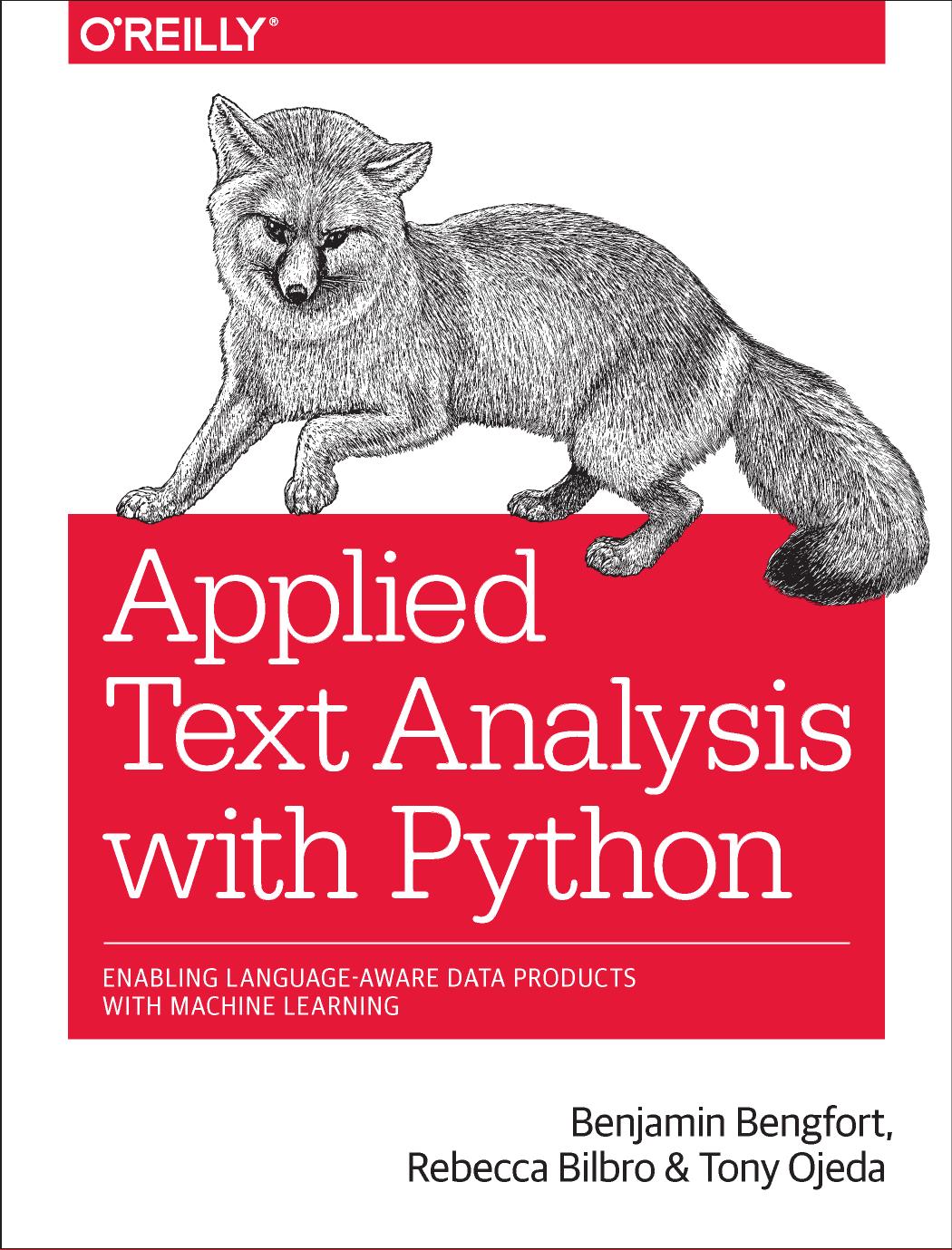 Applied Text Analysis with Python by Benjamin Bengfort Rebecca Bilbro and Tony Ojeda