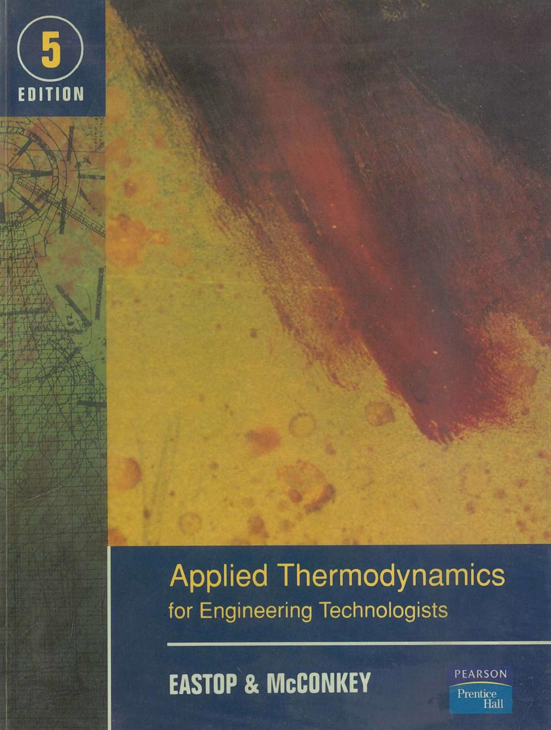 Applied Thermodynamics for Engineering Technologists by T. D. Eastop and A. McConkey