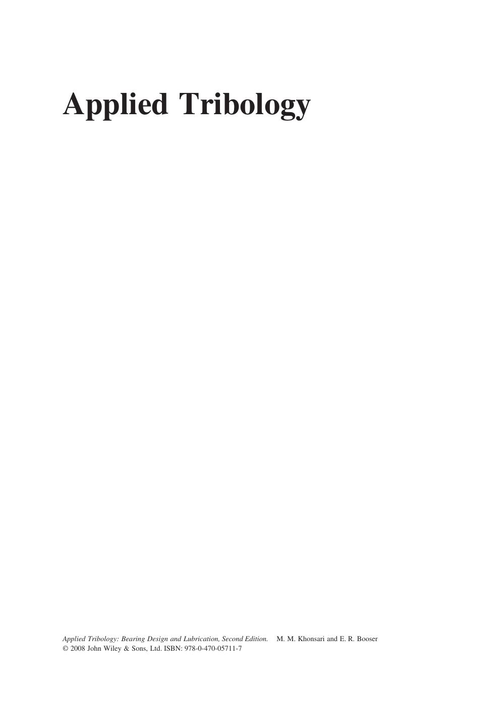 Applied Tribology: Bearing Design and Lubrication, Second Edition by Michael M. Khonsari E. Richard Booser(auth.) M. J. Neale M. Priest G. Stachowiak(eds.)