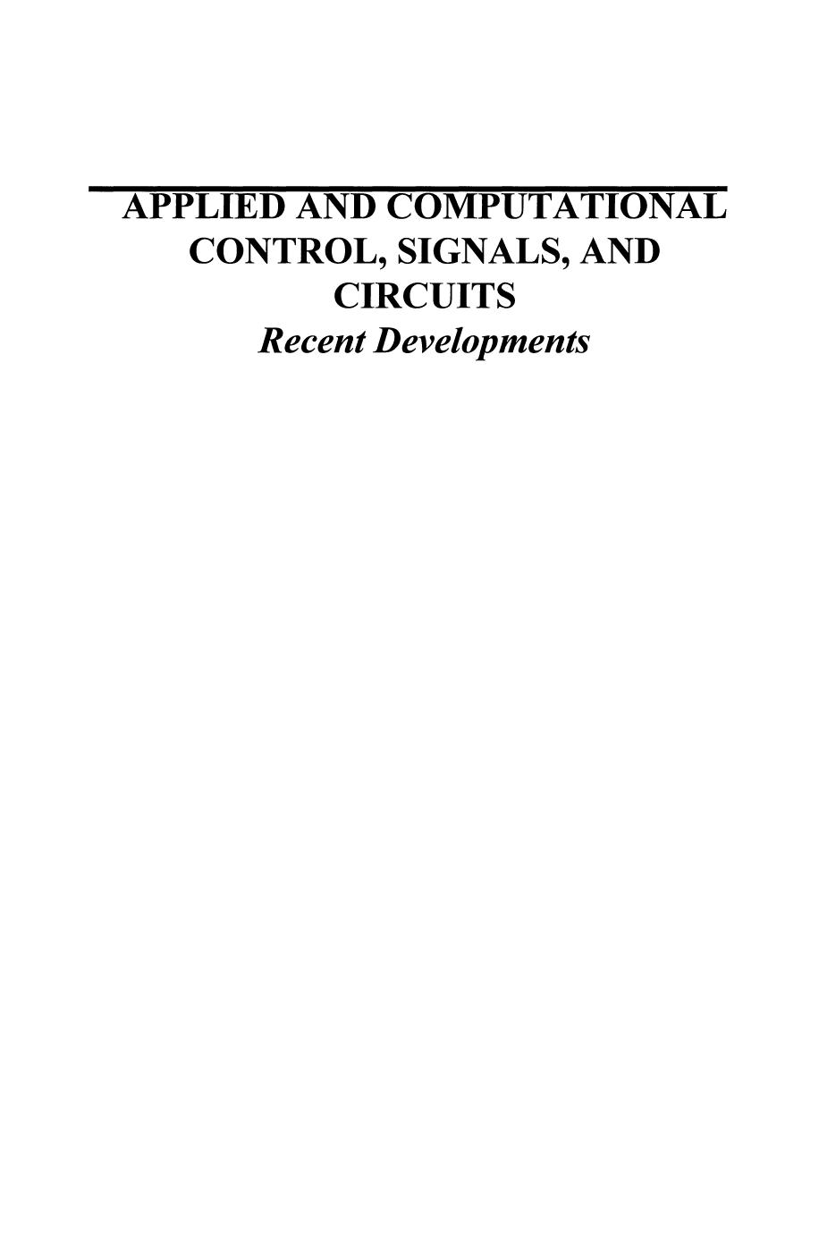 Applied and Computational Control, Signals, and Circuits: Recent Developments by Steven W. Su Brian D. O. Anderson (auth.) Biswa Nath Datta (eds.)