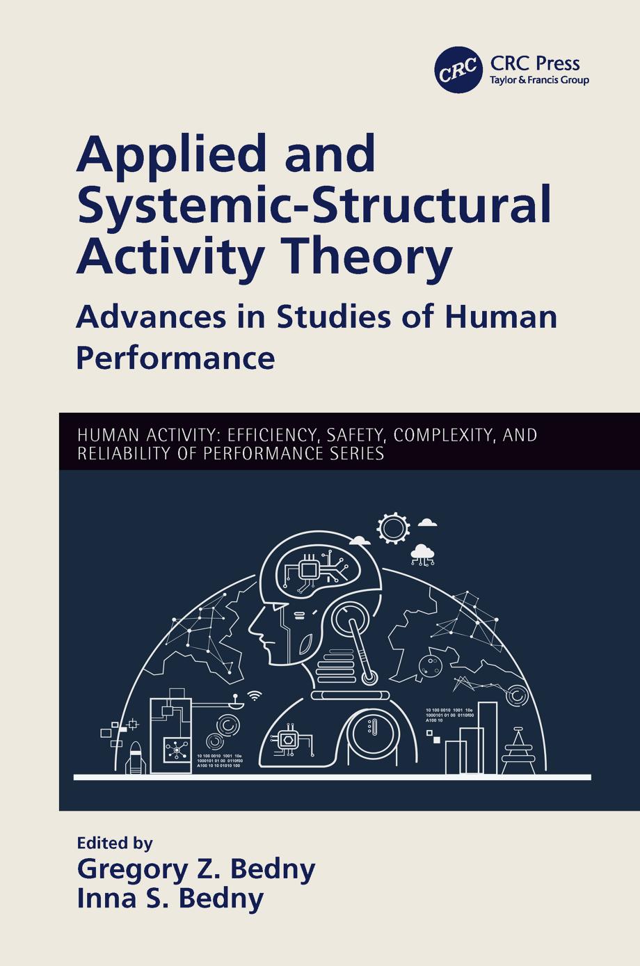 Applied and Systemic-Structural Activity Theory: Advances in Studies of Human Performance by Gregory Z. Bedny and Inna S. Bedny