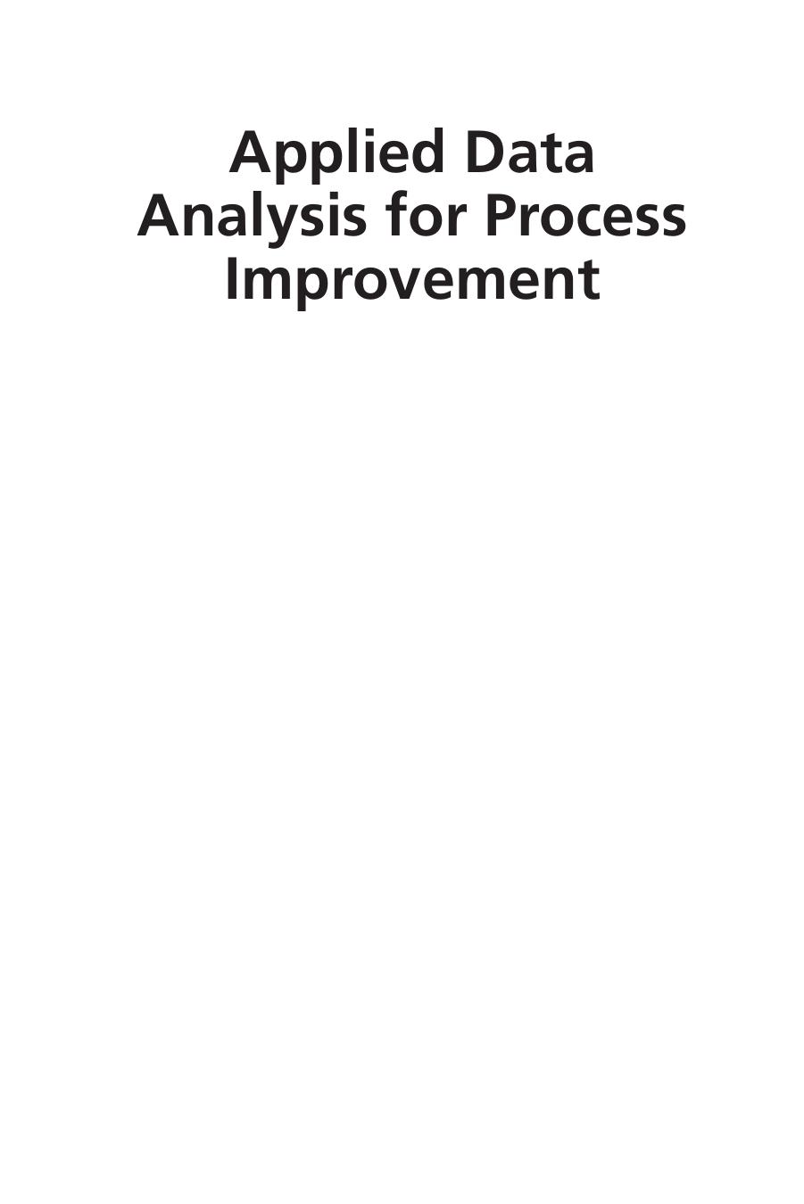 Applied data analysis for process improvement : a practical guide to six sigma black belt statistics by Hytinen Annemieke; Lamprecht James L.; O'Mara Paul