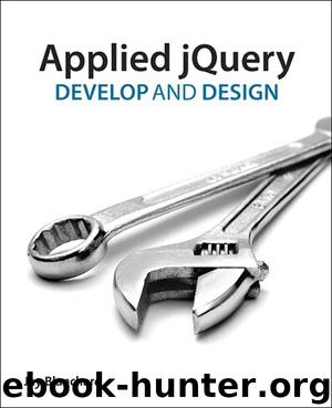 Applied jQuery: Develop and Design (Pamela Gallagher's Library) by Jay Blanchard