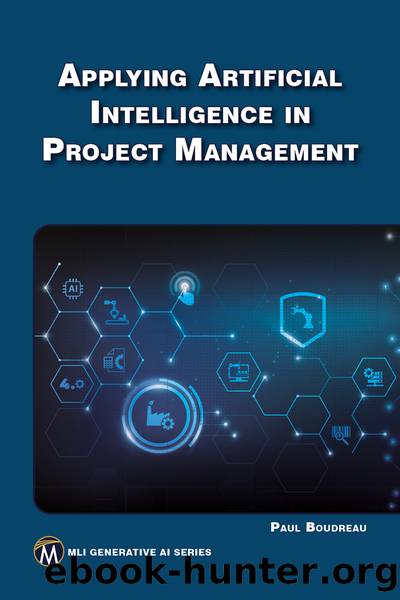 Applying Artificial Intelligence in Project Management by Paul Boudreau