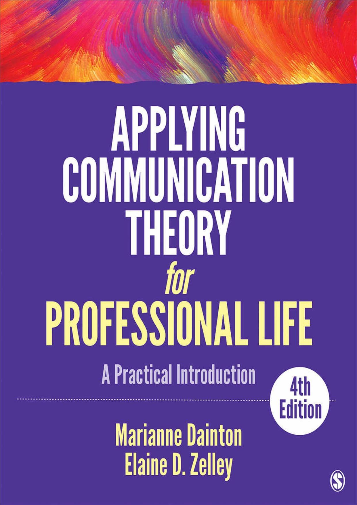 Applying Communication Theory for Professional Life: A Practical Introduction by Marianne Dainton