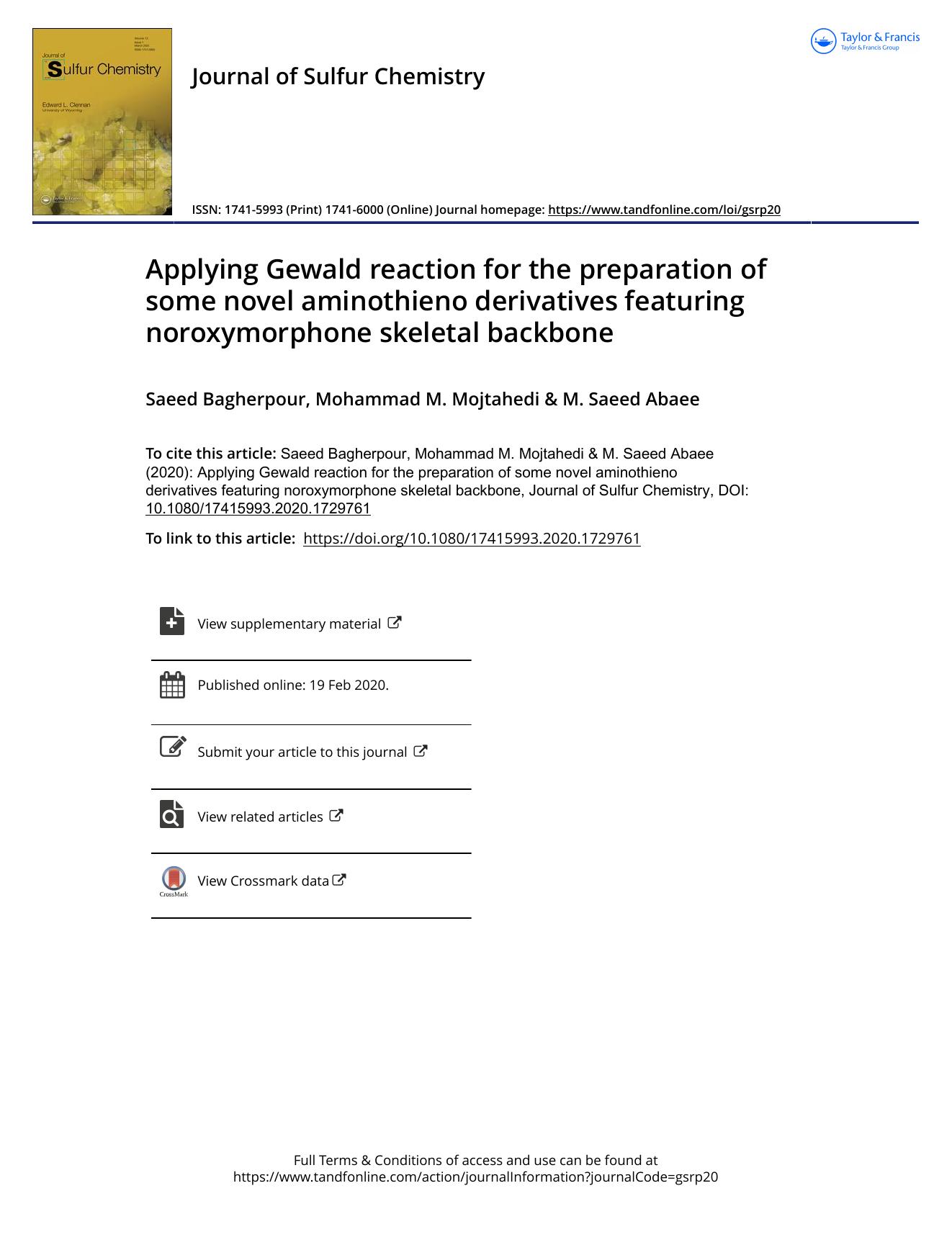 Applying Gewald reaction for the preparation of some novel aminothieno derivatives featuring noroxymorphone skeletal backbone by Saeed Bagherpour; Mohammad M. Mojtahedi; M. Saeed Abaee