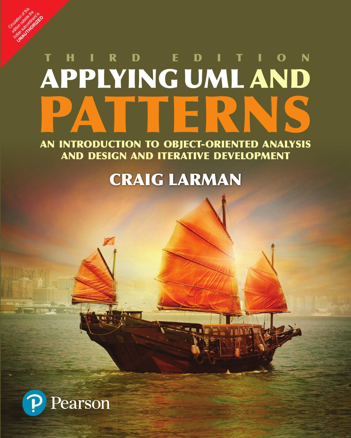 Applying UML and patterns: an introduction to object-oriented analysis and design and the unified proces by Larman Craig