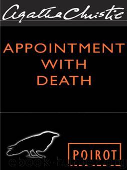Appointment With Death: Hercule Poirot Investigates (Hercule Poirot series Book 19) by Agatha Christie