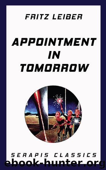 Appointment in Tomorrow by Fritz Leiber