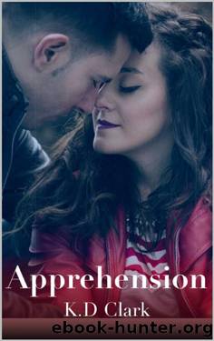Apprehension by K. D. Clark