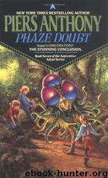 Apprentice Adept 07 - Phaze Doubt by Piers Anthony