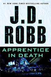 Apprentice in Death by Robb J. D