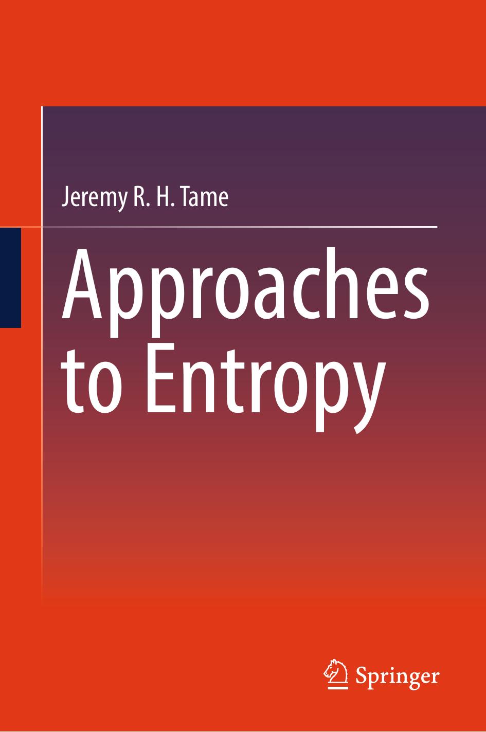 Approaches to Entropy by Jeremy R. H. Tame