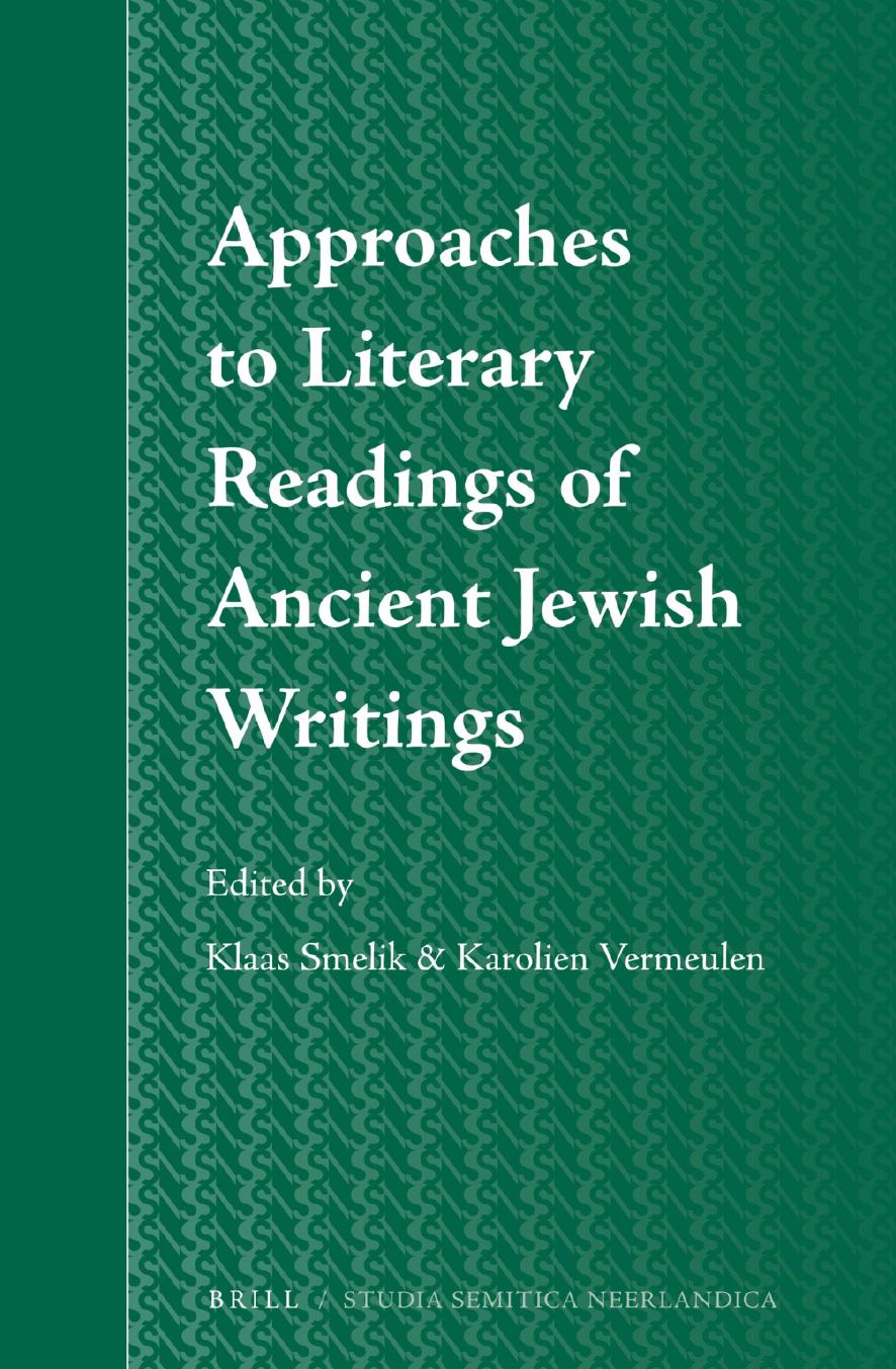 Approaches to Literary Readings of Ancient Jewish Writings by Klaas Smelik Karolien Vermeulen