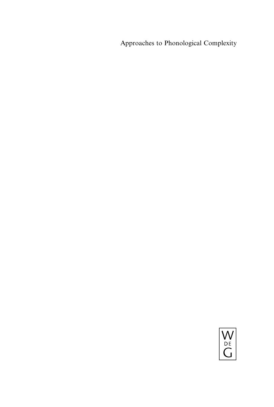 Approaches to Phonological Complexity by François Pellegrino (editor) Egidio Marsico (editor) Ioana Chitoran (editor)