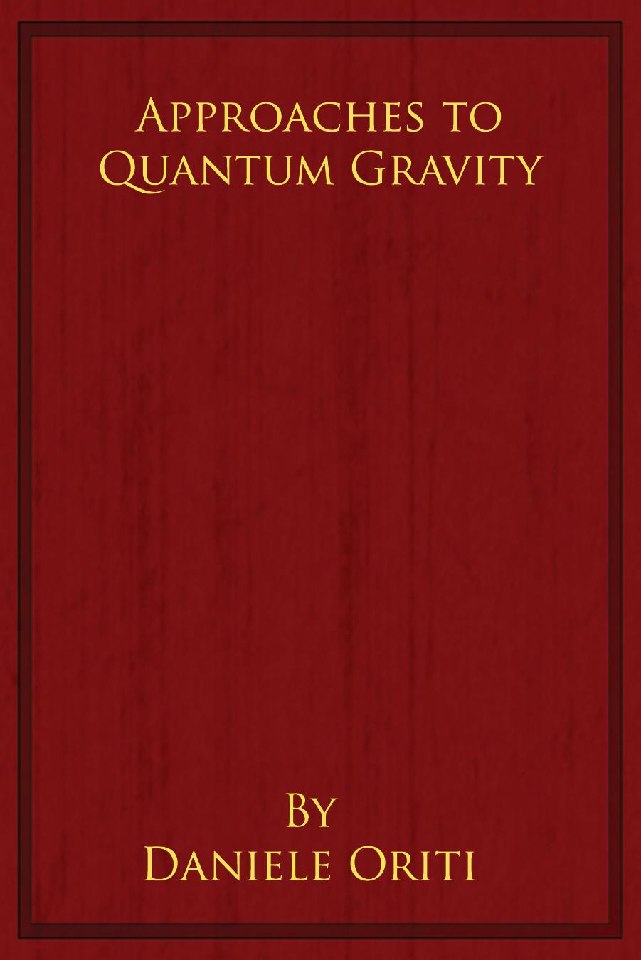 Approaches to Quantum Gravity by Daniele Oriti