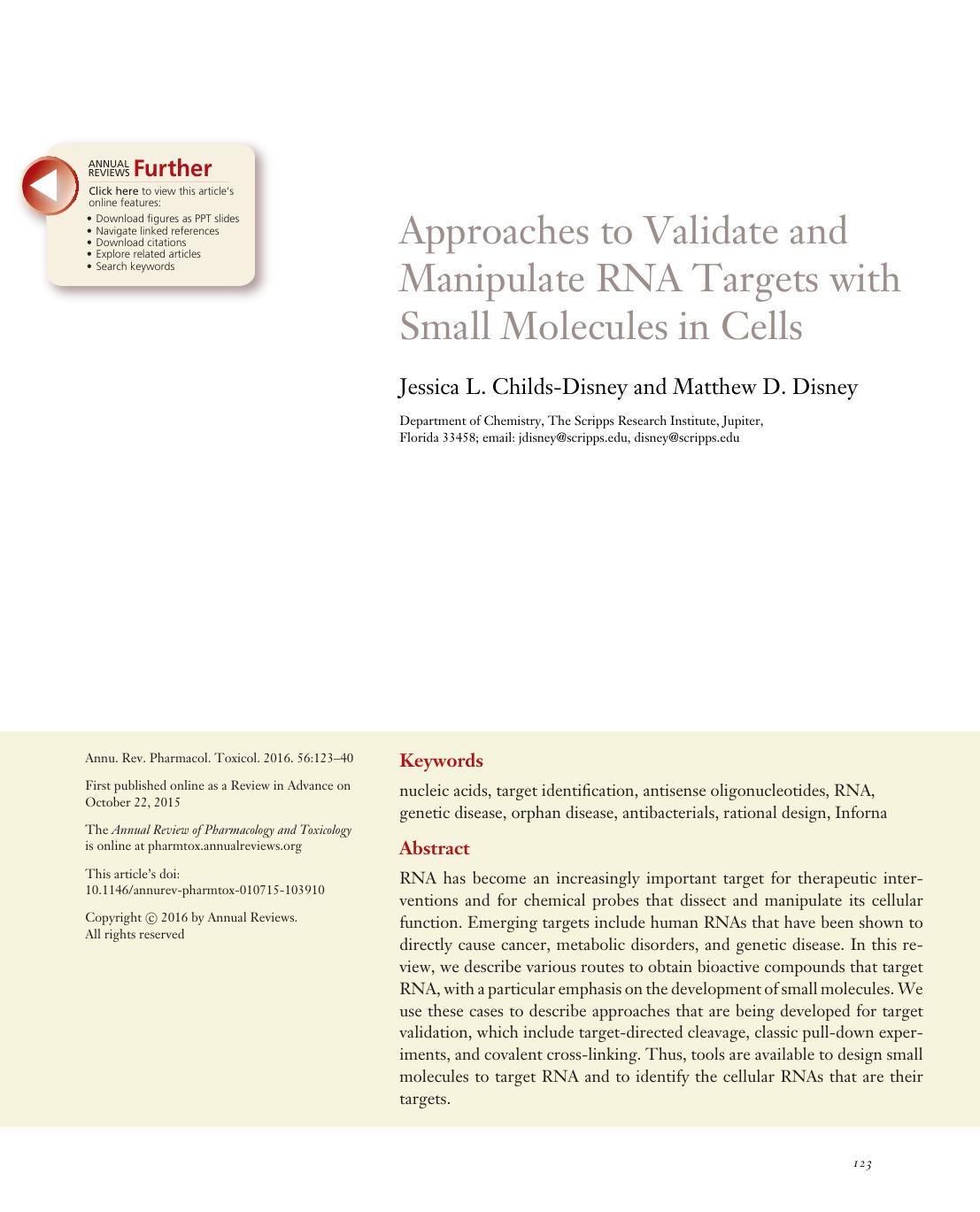 Approaches to Validate and Manipulate RNA Targets with Small Molecules in Cells by Jessica L. Childs-Disney and Matthew D. Disney