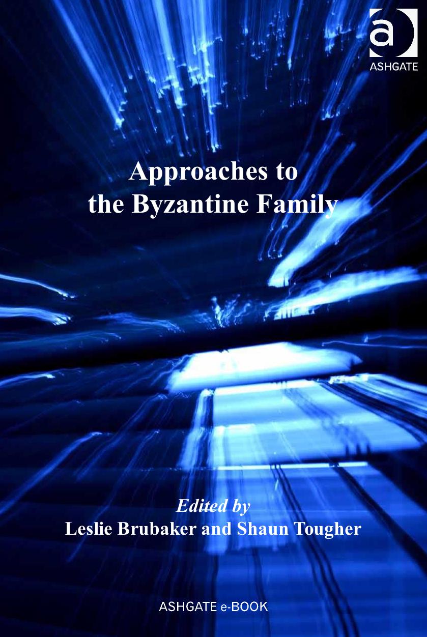 Approaches to the Byzantine Family by Leslie Brubaker