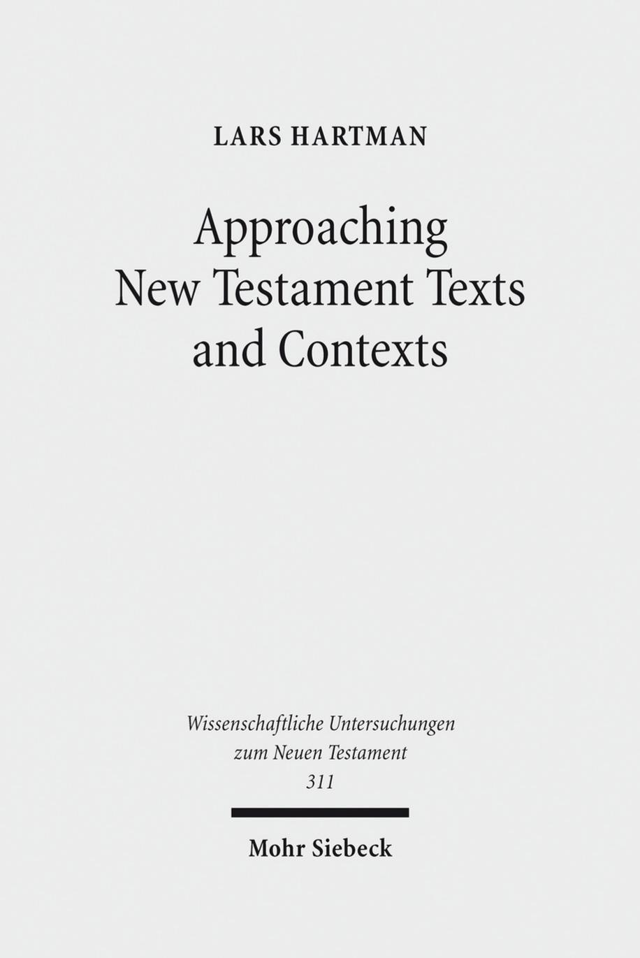 Approaching New Testament Texts and Contexts by Hartman