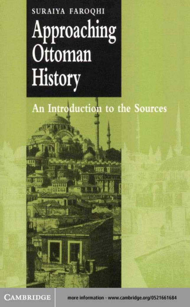 Approaching Ottoman History: An Introduction to the Sources by Suraiya Faroqhi