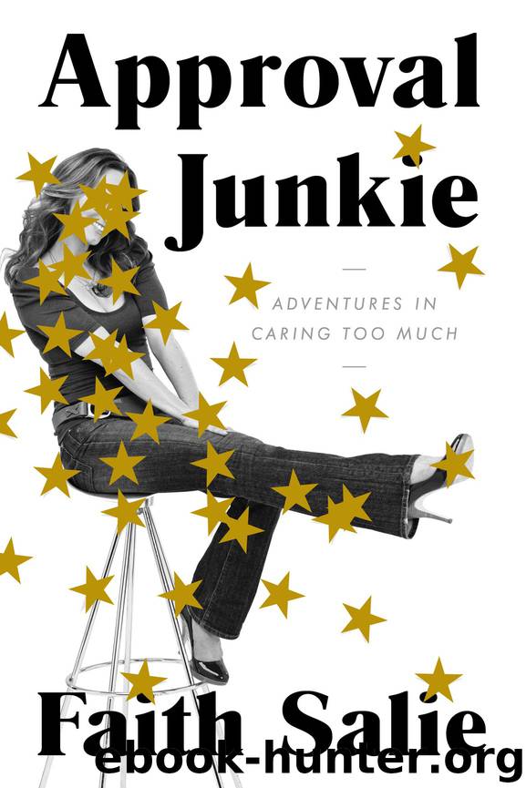 Approval Junkie by Faith Salie