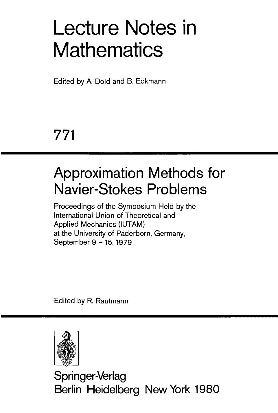 Approximation Methods for Navier-Stokes Problems: Proceedings of the Symposium Held by the International Union of Theoretical and Applied Mechanics (IUTAM) at the University of Pad by C. J. Amick (auth.) Reimund Rautmann (eds.)