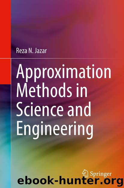 Approximation Methods in Science and Engineering by Reza N. Jazar