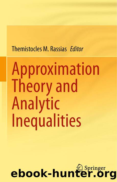 Approximation Theory and Analytic Inequalities by Themistocles M. Rassias (editor)