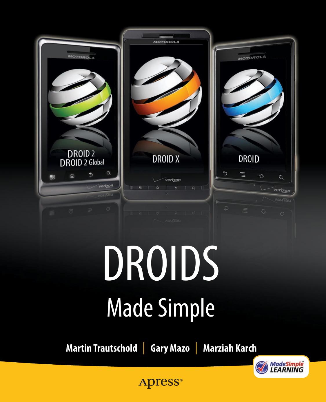 Apress DROIDS Made Simple, For the Droid Droid X Droid 2 and Droid 2 Global (2010) by Unknown