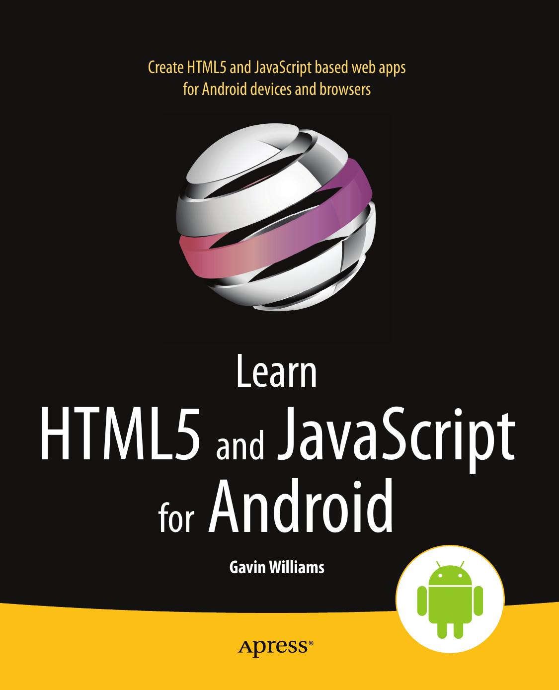 Apress Learn HTML5 and JavaScript for Android (2012) by Unknown