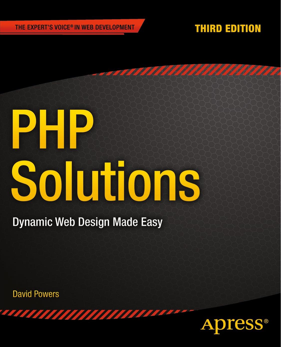 Apress PHP Solutions, Dynamic Web Design Made Easy 3rd (2014) by Unknown